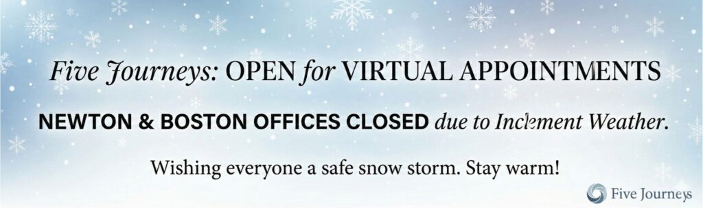 Banner: Five Journeys Offices Are Open for Virtual Appointments Only Due to Inclement Weather